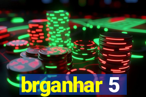 brganhar 5